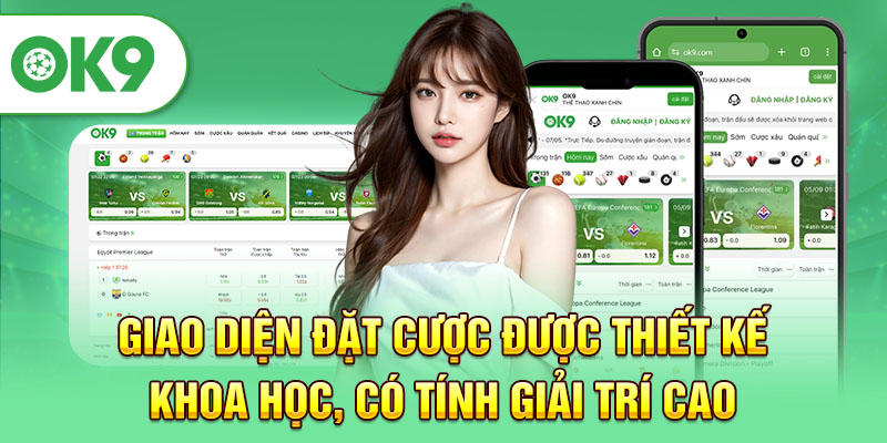 Giao diện đặt cược được thiết kế khoa học, có tính giải trí cao